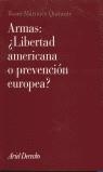 ARMAS LIBERTAD AMERICANA O PREVENCION EUROPEA | 9788434432222 | MARTINEZ, ROSER
