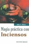 MAGIA PRACTICA CON INCIENSOS | 9788495536822 | SHINE, JAKE T.