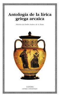 ANTOLOGIA DE LA LIRICA GRIEGA ARCAICA | 9788437620268 | SUAREZ, EMILO