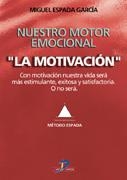 NUESTRO MOTOR EMOCINAL LA MOTIVACION | 9788479785406 | ESPADA GARCIA, MIGUEL