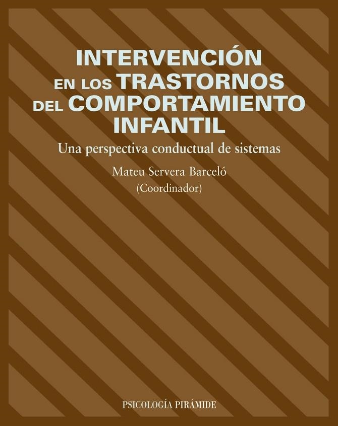 INTERVENCION EN LOS TRASTORNOS DEL COMPORTAMIENTO INFANTIL | 9788436817119 | SERVERA, MATEU