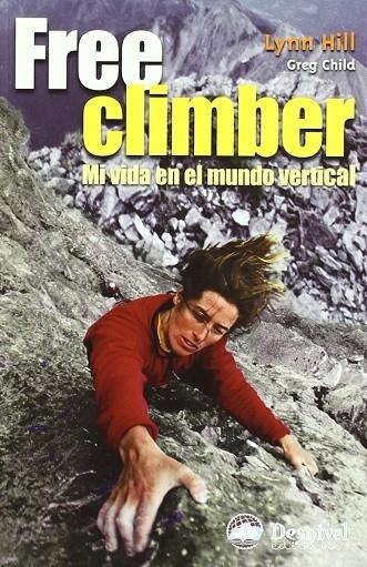 FREE CLIMBER, MI VIDA EN EL MUNDO VERTICAL | 9788495760784 | HILL/CHILD