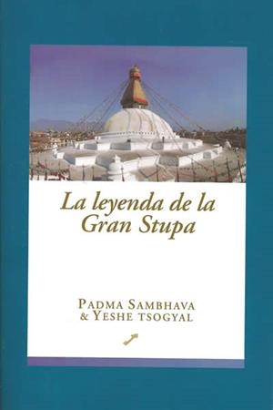 LEYENDA DE LA GRAN STUPA, LA | 9788495496195 | SAMBHAVA/TSOGYAL