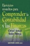 EJERCICIOS RESUELTOS PARA COMPRENDER LA CONTABILIDAD Y LAS F | 9788480887786 | AMAT, ORIOL - MOYA, SOLE