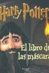 HARRY POTTER , EL LIBRO DE LAS MASCARAS | 9788466610155 | EDICIONES B/EQUIPO EDITORIAL HAWCOCK BOOKS