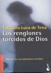 RENGLONES TORCIDOS DE DIOS, LOS | 9788408039365 | LUCA DE TENA
