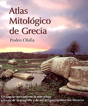 ATLAS MITOLOGICO DE GRECIA | 9788487334436 | OLALLA, PEDRO