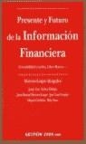 PRESENTE Y FUTURO DE LA INFORMACION FINANCIERA | 9788480888356 | MORENO - LUQUE ABOGADOS