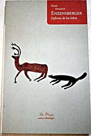 DEFENSA DE LOS LOBOS | 9788495976055 | ENZENSBERGER