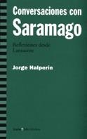 CONVERSACIONES CON SARAMAGO REFLEXIONES DESDE LANZAROTE | 9788474266177 | HALPERIN, JORGE