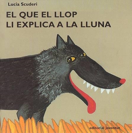 EL QUE EL LLOP LI EXPLICA A LA LLUNA | 9788426132765 | SCUDIRI, LUCIA