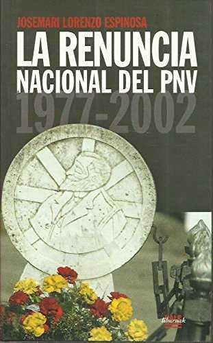 RENUNCIA NACIONAL DEL PNV, LA | 9782847470109 | LORENZO, JOSEMARI