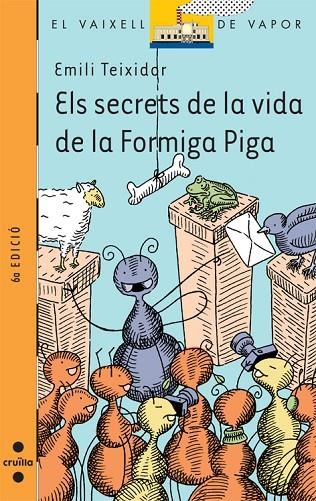 SECRETS DE LA VIDA DE LA FORMIGA PIGA, ELS | 9788466105149 | TEIXIDOR, EMILI
