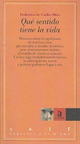 QUE SENTIDO TIENE LA VIDA | 9788448307134 | CARLOS OTT, FEDERICO DE