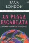 PLAGA ESCARLATA, LA | 9788495536747 | LONDON, JACK