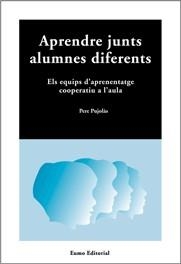 APRENDRE JUNTS, ALUMNES DIFERENTS | 9788497660150 | PUJOLAS, PERE