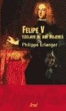 FELIPE V ESCLAVO DE SUS MUJERES | 9788434466869 | ERLANGER, PHILIPPE