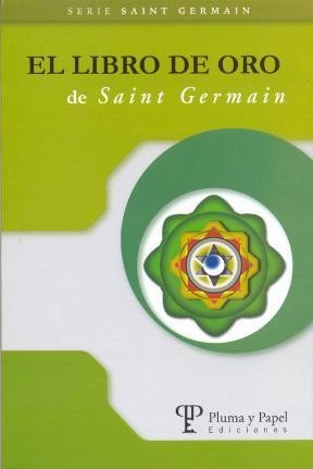 LIBRO DE ORO DE SAINT GERMAIN, EL | 9789871021208 | SAINT GERMAIN