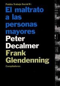 MALTRATO A LAS PERSONAS MAYORES | 9788449308246 | DECALMER-GLENDENNING
