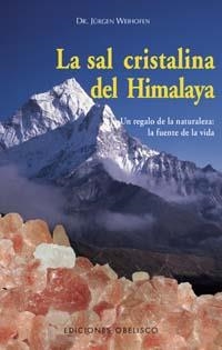 SAL CRISTALINA DEL HIMALAYA, LA | 9788477209812 | WEIHOFEN, JURGEN DR.