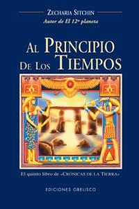 PRINCIPIO DE LOS TIEMPOS, AL | 9788477209775 | SITCHIN, ZECHARIA