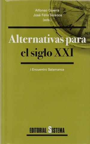 ALTERNATIVAS PARA EL SIGLO XXI | 9788486497569 | GUERRA, ALFONSO (ED)