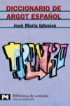 DICCIONARIO DE ARGOT ESPAÑOL | 9788420655314 | IGLESIAS , JOSE MARIA