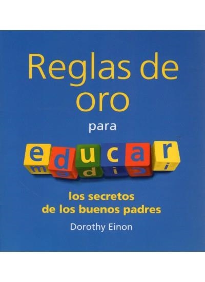 REGLAS DE ORO PARA EDUCAR | 9788489778733 | EINON, DOROTHY