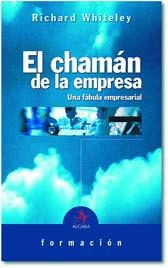 CHAMAN DE LA EMPRESA, EL | 9788496107083 | WHITELEY, RICHARD