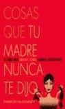COSAS QUE TU MADRE NUNCA TE DIJO | 9788427029279 | MCGILVARY, MARION