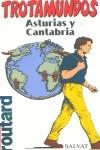 ASTURIAS Y CANTABRIA, TROTAMUNDOS | 9788434522572