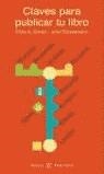 CLAVES PARA PUBLICAR TU LIBRO | 9788467004052 | KOHAN, SILVIA A