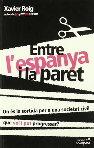 ENTRE L'ESPANYA I LA PARET | 9788495616302 | ROIG, XAVIER