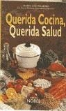 QUERIDA COCINA, QUERIDA SALUD | 9788489770928 | PALMERO. MARIA LUZ