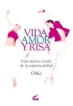 VIDA, AMOR Y RISA | 9788484450597 | OSHO