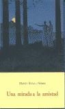 MIRADA A LA AMISTAD, UNA | 9788497161855 | AVILA I SERRA, MARTI