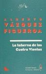TABERNA DE LOS CUATRO VIENTOS, LA | 9788480481786 | VAZQUEZ FIGUEROA, ALBERTO