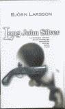 LONG JOHN SILVER | 9788440693433 | LARSSON, BJORN