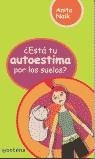 ESTA TU AUTOESTIMA POR LOS SUELOS | 9788484411888 | NAIK, ANITA