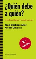 QUIEN DEBE A QUIEN | 9788474264609 | MARTINEZ ALIER, JOAN / OLIVERAS, ARCADI