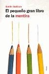 PEQUEÑO GRAN LIBRO DE LA MENTIRA, EL | 9788449313516 | SULLIVAN, EVELIN