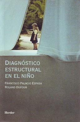DIAGNOSTICO ESTRUCTURAL EN EL NIÑO | 9788425422706 | PALACIO, FRANCISCO / DUFOR, ROLAND