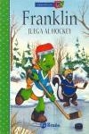 FRANKLIN JUEGA AL HOCKEY | 9788421691731 | BOURGEOIS, PAULETTE / CLARK, BRENDA