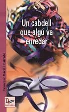 CABDELL QUE ALGUN VA ENREDAR, UN | 9788496035409 | MACIA  I BARRADO, FRANCESC