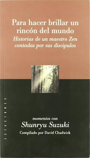 PARA HACER BRILLAR UN RINCON DEL MUNDO | 9789501603705 | SUZUKI, SHUNRYU