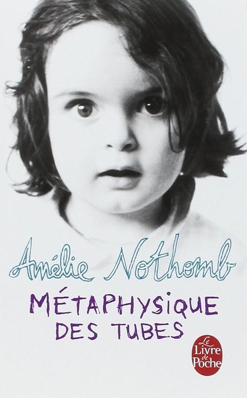 METAPHYSIQUE DES TUBES | 9782253152842 | NOTHOMB, AMELIE