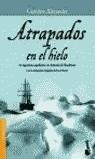 ATRAPADOS EN EL HIELO | 9788408047148 | ALEXANDER, CAROLINE