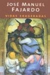 VIDAS EXAGERADAS | 9788466608732 | FAJARDO, JOSE MANUEL