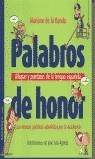 PALABROS DE HONOR | 9788484602682 | BANDA, MARIANO DE LA