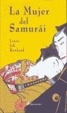 MUJER DEL SAMURAI, LA | 9788478888153 | JOH ROWLAND, LAURA